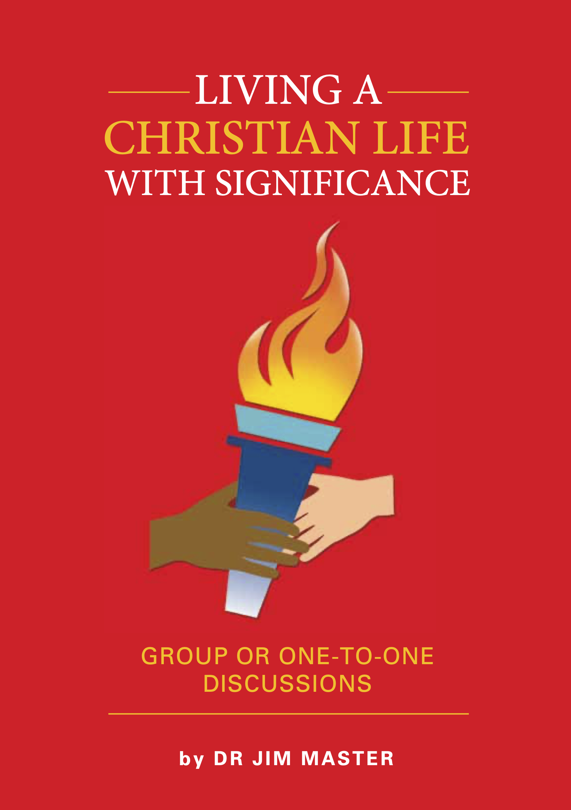 LIVING A CHRISTIAN LIFE WITH SIGNIFICANCE