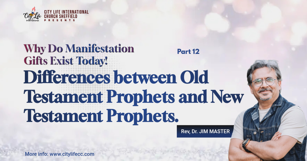 Differences between Old Testament Prophets and New Testament Prophets.